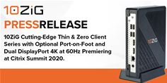 10ZiG 6000 Series Thin & Zero Client 10ZiG 6000 Series Thin & Zero Client