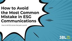 How to Avoid the Most Common Mistake in ESG Communications