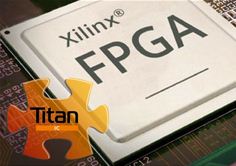 Titan FPGA Titan FPGA