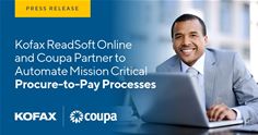 Kofax ReadSoft Online and Coupa Partner to Automate Mission Critical Procure-to-Pay Processes Kofax ReadSoft Online and Coupa Partner to Automate Mission Critical Procure-to-Pay Processes