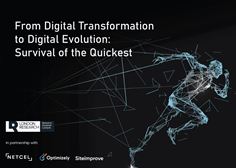 From Digital Transformation to Digital Evolution: Survival of the Quickest