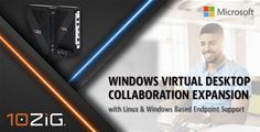 10ZiG Technology supports Microsoft Windows Virtual Desktop 10ZiG Technology supports Microsoft Windows Virtual Desktop