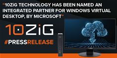 10ZiG, integrated partner provider for Windows Virtual Desktop by Microsoft 10ZiG, integrated partner provider for Windows Virtual Desktop by Microsoft