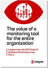 The State of Database Monitoring Survey Insights Report The State of Database Monitoring Survey Insights Report