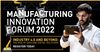 Manufacturing Innovation Forum