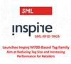 SML RFID Launches Impinj M700-Based Tag Family
