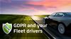GDPR and your Fleet