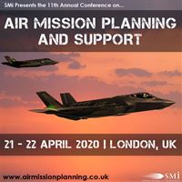 Registration Opens for the 11th Annual Air Mission Planning and Support Conference 2020 in London
